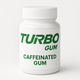 Turbo Caffeinated Gum